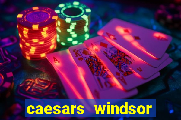 caesars windsor casino reviews