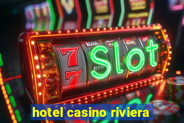 hotel casino riviera