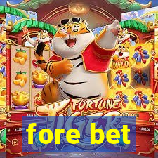 fore bet