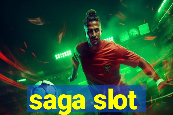 saga slot