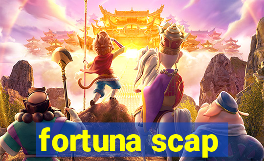 fortuna scap