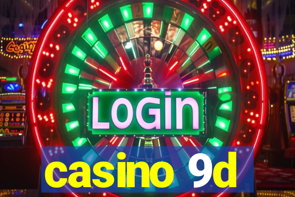 casino 9d