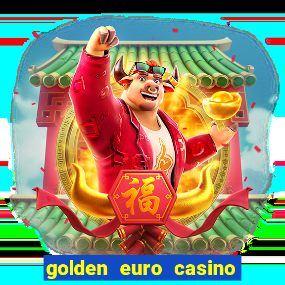 golden euro casino no deposit bonus 2023