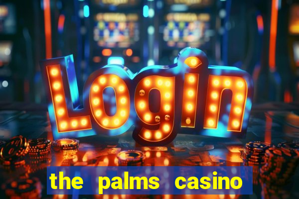 the palms casino las vegas