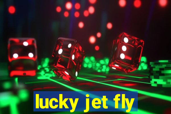 lucky jet fly