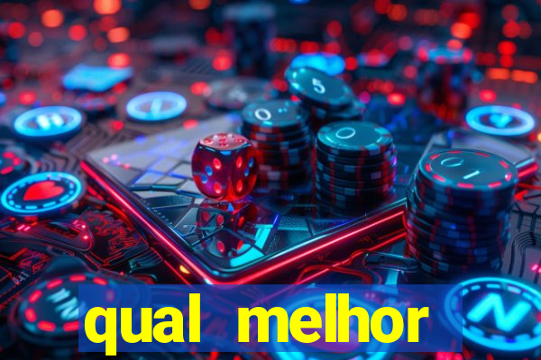 qual melhor plataforma para jogar e ganhar dinheiro