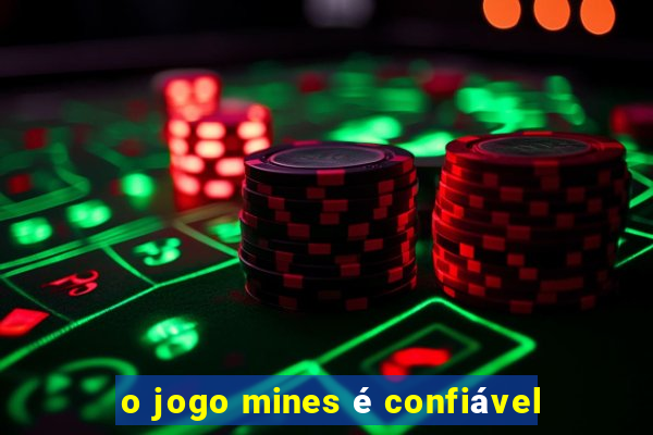 o jogo mines é confiável