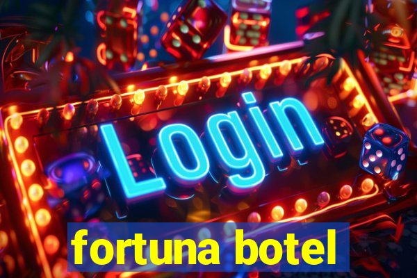 fortuna botel