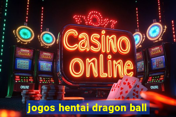 jogos hentai dragon ball