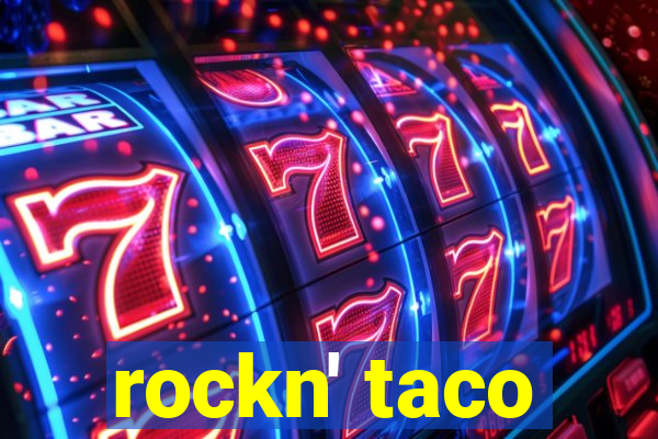 rockn' taco