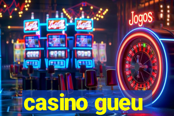 casino gueu