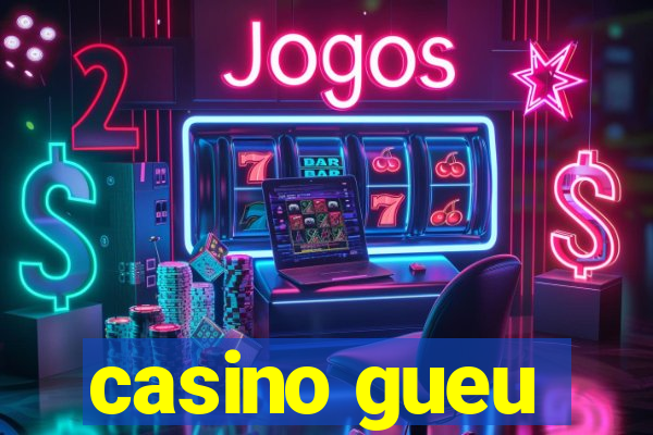 casino gueu