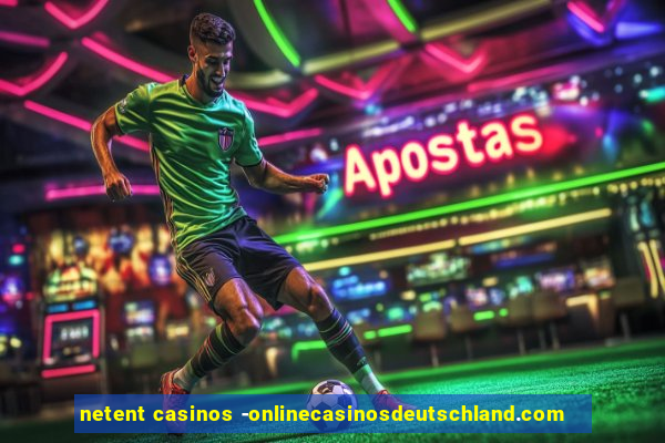 netent casinos -onlinecasinosdeutschland.com