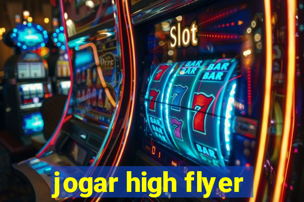 jogar high flyer