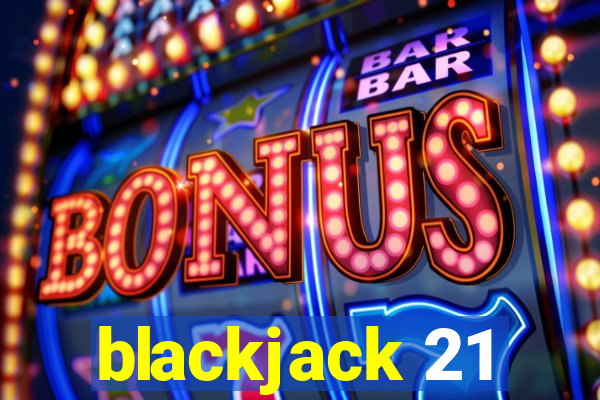 blackjack 21