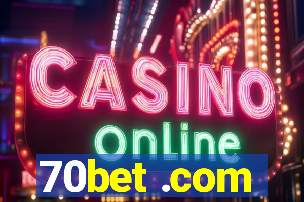 70bet .com