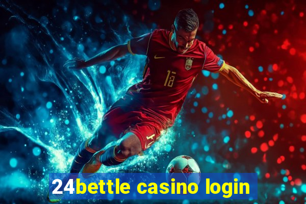 24bettle casino login