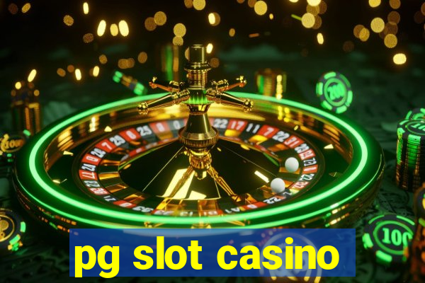 pg slot casino