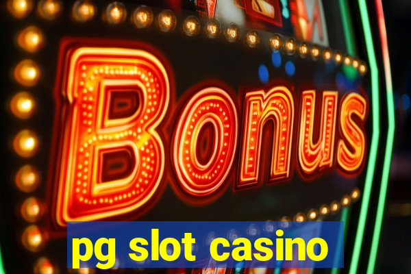 pg slot casino