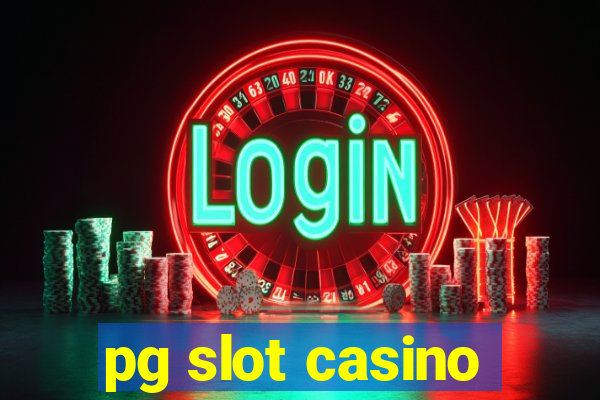 pg slot casino