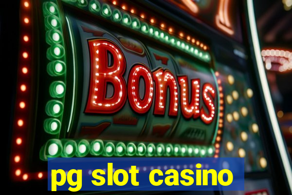 pg slot casino