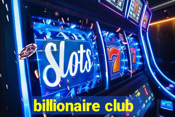 billionaire club