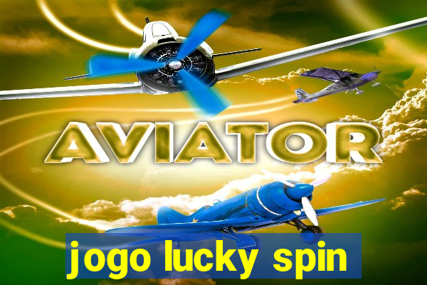 jogo lucky spin