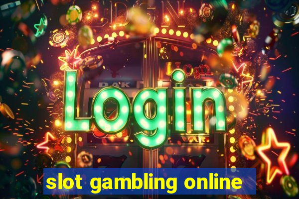 slot gambling online