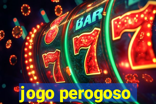 jogo perogoso