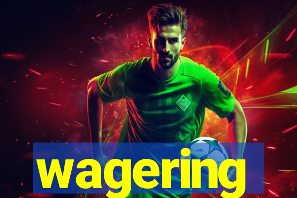 wagering