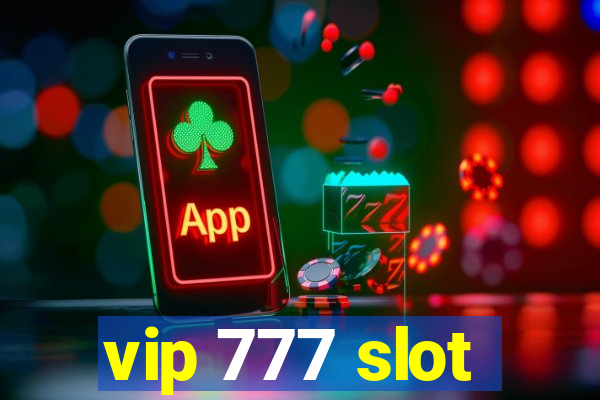 vip 777 slot