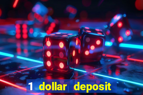 1 dollar deposit casino free spins