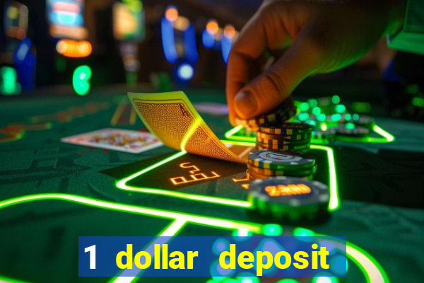 1 dollar deposit casino free spins