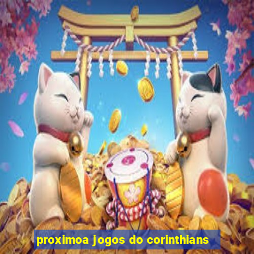 proximoa jogos do corinthians