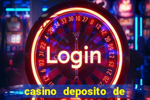 casino deposito de 1 real