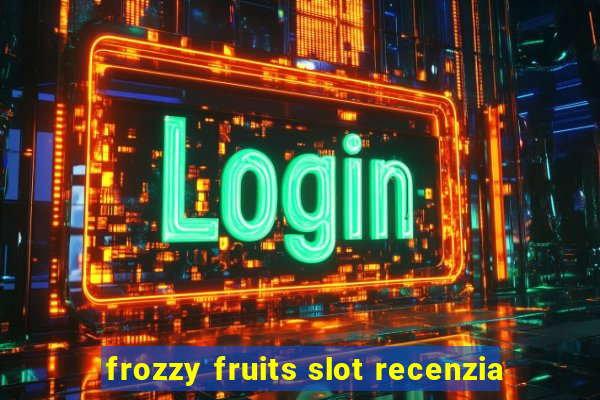 frozzy fruits slot recenzia