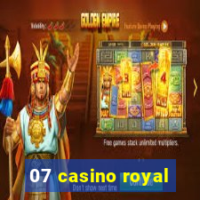 07 casino royal