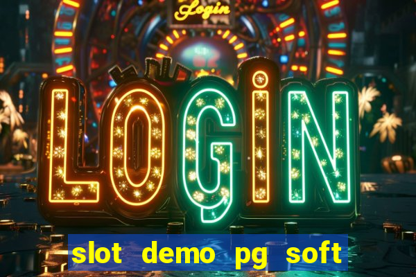 slot demo pg soft max bet