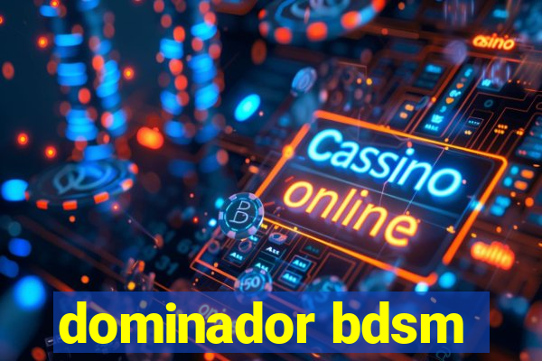 dominador bdsm