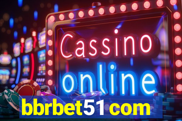 bbrbet51 com