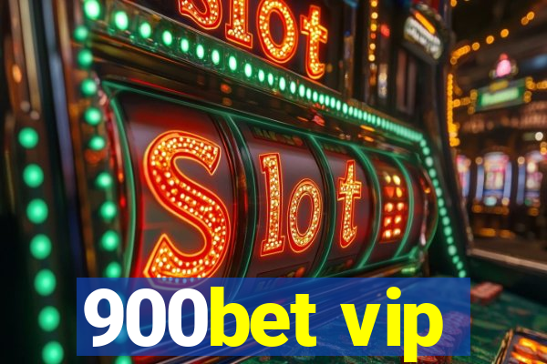 900bet vip