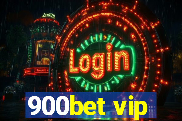 900bet vip