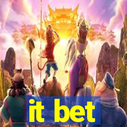 it bet