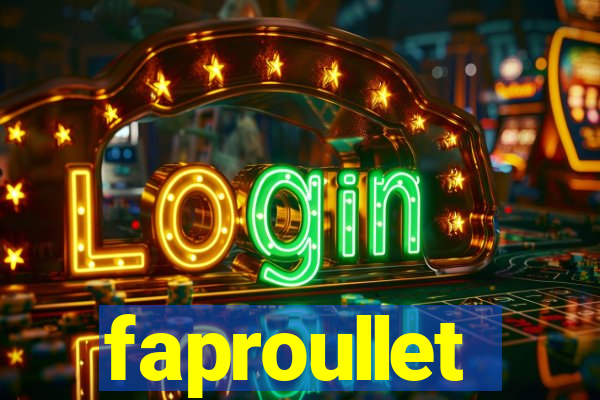 faproullet