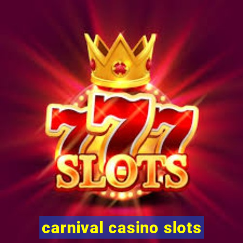 carnival casino slots