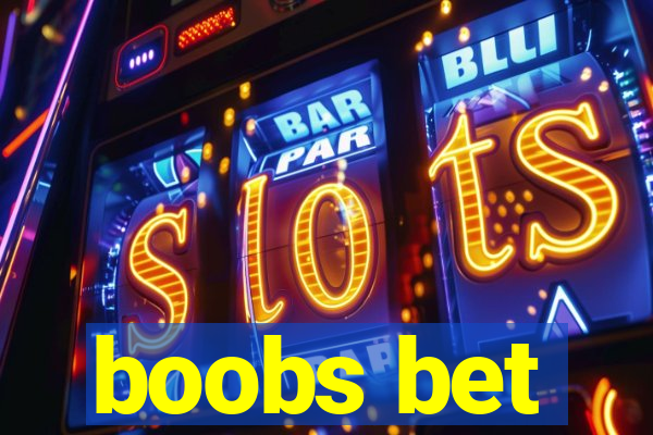 boobs bet