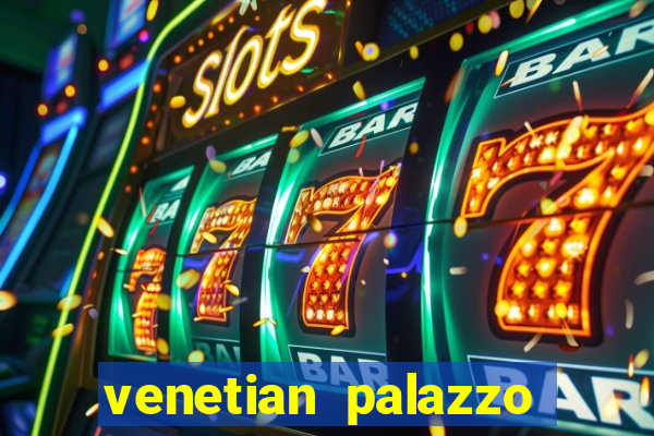 venetian palazzo resort hotel & casino