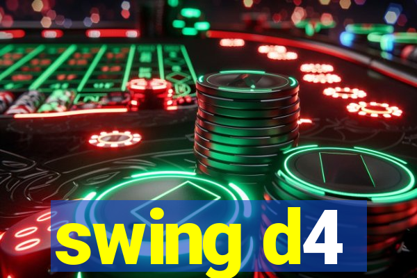 swing d4