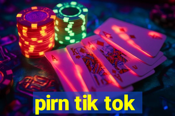 pirn tik tok