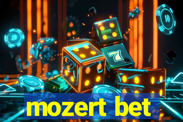 mozert bet